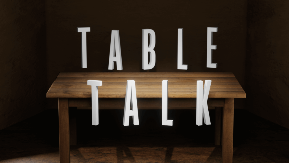 Table Talk