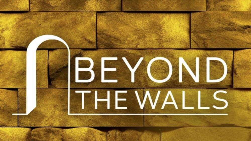 Beyond The Walls